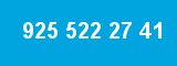 925 522 27 41